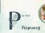 Photo of P is for Pregnancy