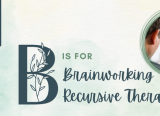 Photo of B is for Brainworking Recursive Therapy